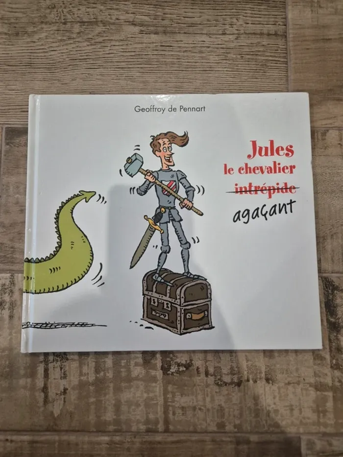 Livre Jules le chevalier agaçant Geoffroy de Pennart