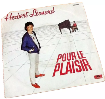 Vinyle 45 tours Herbert Léonard Pour le plaisir (1981) Polydor 2056889