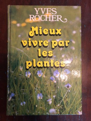 Livre "Mieux vivre par les plantes" de Yves Rocher