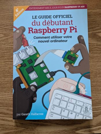 Le guide officiel du débutant Raspberry Pi