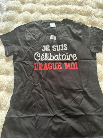 Tee shirt femme je suis célibataire drague moi neuf M