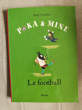 📖 Livre Le football Poka & Mine Kitty Crowther 📖 École des Max