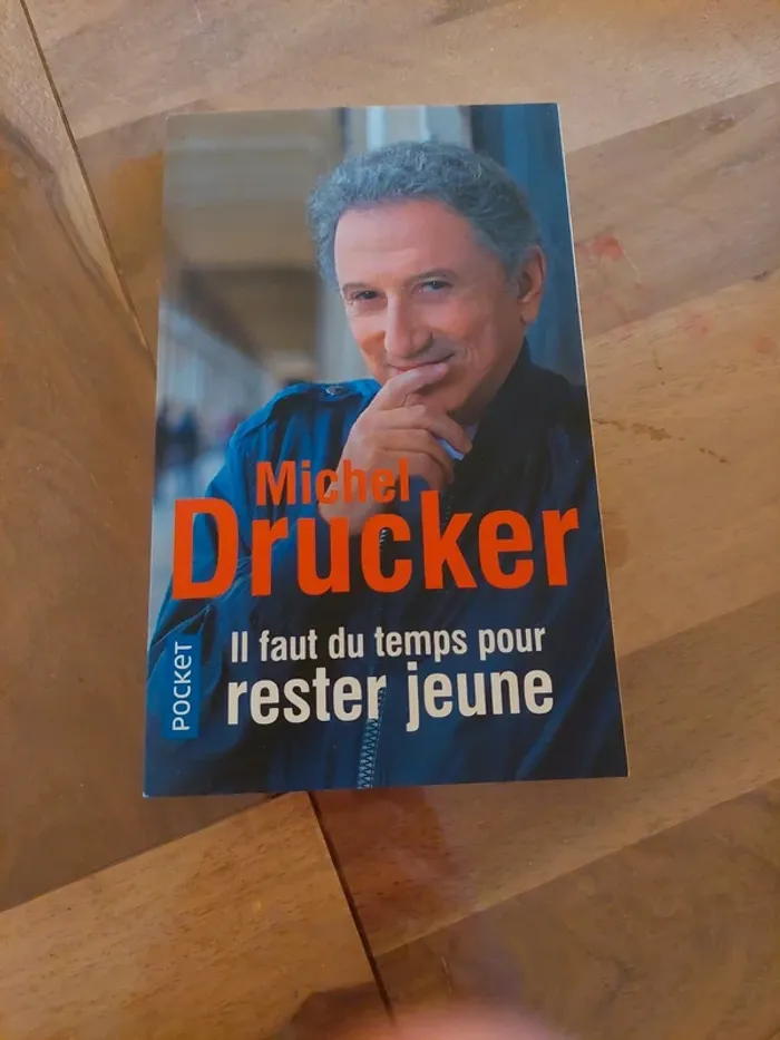 Il faut du temps pour rester jeune, de Michel Drucker