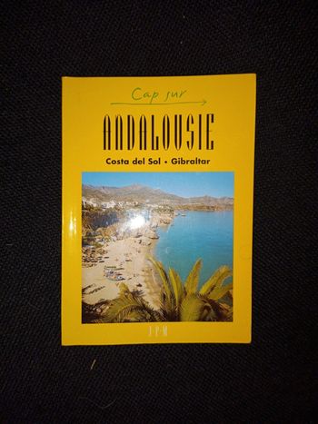 Cap sur l'Andalousie Costa del Sol Gibraltar petit guide touristique