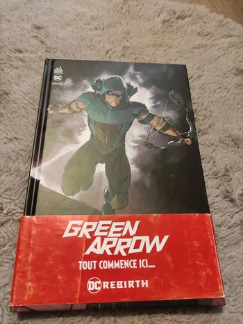 Green Arrow Rebirth Tome 1 Vie et mort d'Oliver Queen