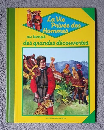 Album illustré "Au Temps des Grandes Découvertes 1450-1550" (Dès 9 ans) / Éd. Paris Hachette