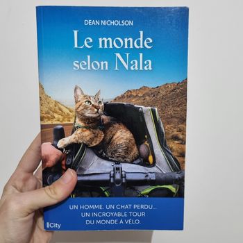Le monde selon Nala - Un homme, un chat perdu... Un incroyable tour du monde à vélo