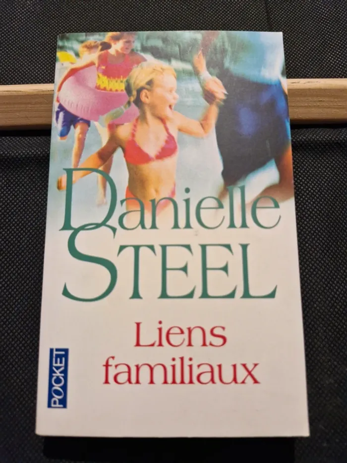 Liens familiaux - Danielle Steel
