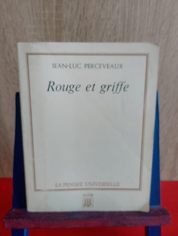 Rouge et griffe de Jean-Luc Perceveaux, la pensée universelle