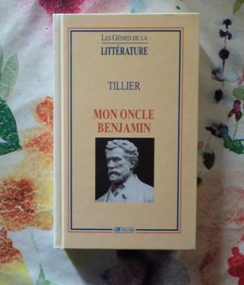 MON ONCLE BENJAMIN de TILLIER Ed. Atlas Les Génies de la Littérature