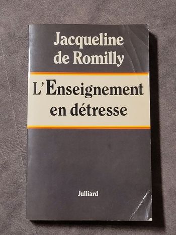 L'enseignement en détresse Par Romilly Jacqueline de