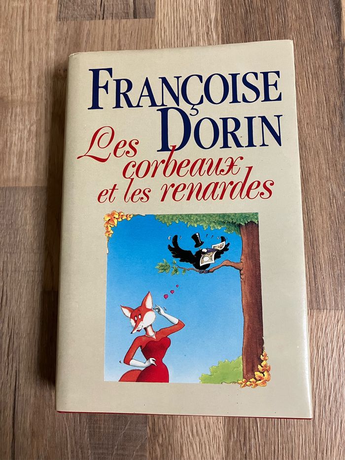 Livre broché-Françoise Dorin-Les corbeaux et les renardes