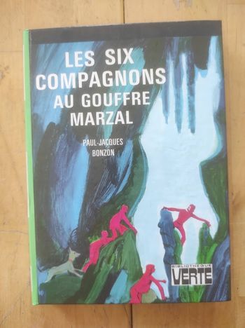 Les Six Compagnons au gouffre Marzal PJ Bonzon Bibliothèque verte cartonnée 1975