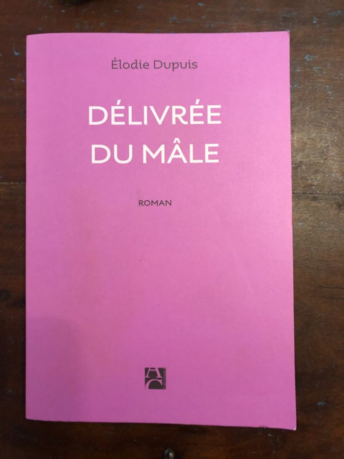 Livre broché "Délivrée du mâle" d'Elodie Dupuis