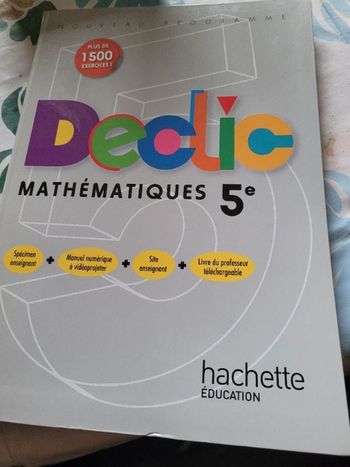 Déclic mathématiques 5e Hachette