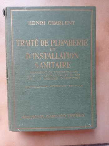 Traité pratique de plomberie et d'installation sanitaire - 8e éd - Henri Charlent