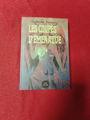 Les coupes d'émeraude " Guillaume Fourtaux " Pulp Factort