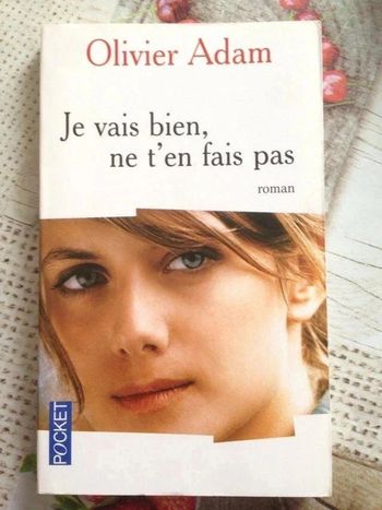 Je vais bien, ne t’en fais pas