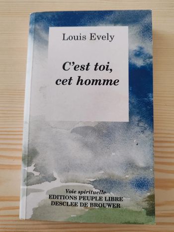 Louis Evely 🌸 C'est toi, cet homme