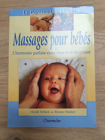 Massages pour bébés * L'harmonie parfaite entre vous et votre enfant