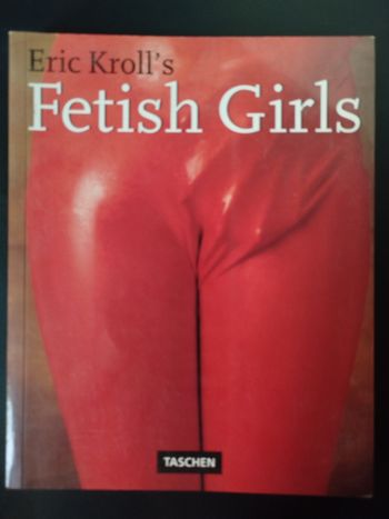 Eric Kroll's - Fetish Girls - Taschen 