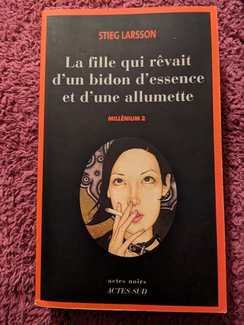 Millenium 2 la fille qui rêvait d'un bidon d'essence et d'une allumette de Stieg Larsson