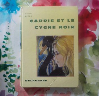 Carrie et le cygne noir de Béatrice Mayor Ed. Delagrave 1973