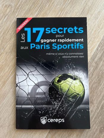 Les 17 secrets pour gagner rapidement aux paris sportifs même si vous n’y connaissez absolument rien