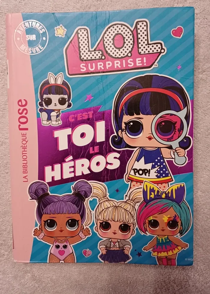 Lol Surprise c'est toi le héros (livre3)(familleac72)
