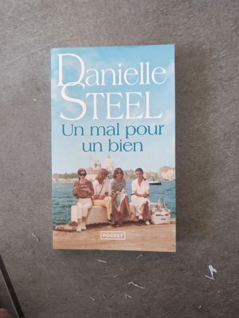 Danielle Steel Un mal pour un bien