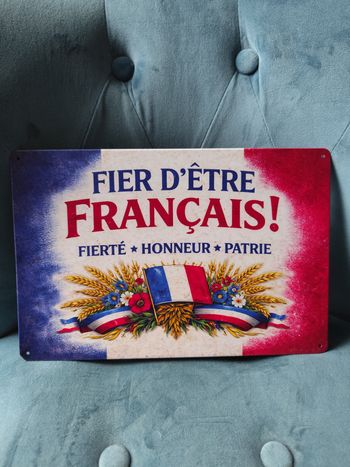 Plaque métal fiers d'etre français neuve 20x30cm