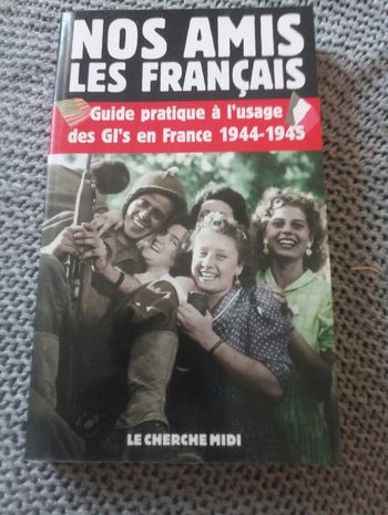 Guide pratique à l'usage des GI's en France 1944-1945