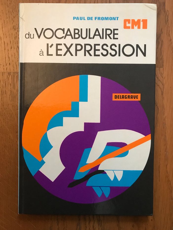 Du vocabulaire à l’expression - CM1 - édition 1981