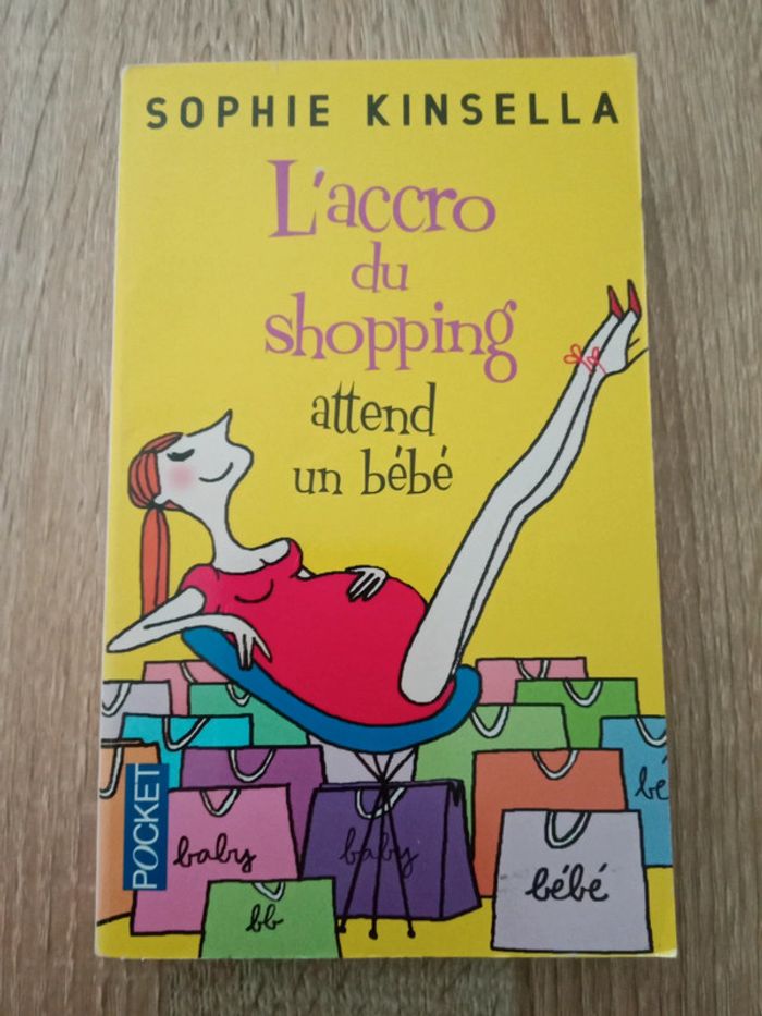 Sophie Kinsella 🔹 L'accro du shopping attend un bébé - photo numéro 1