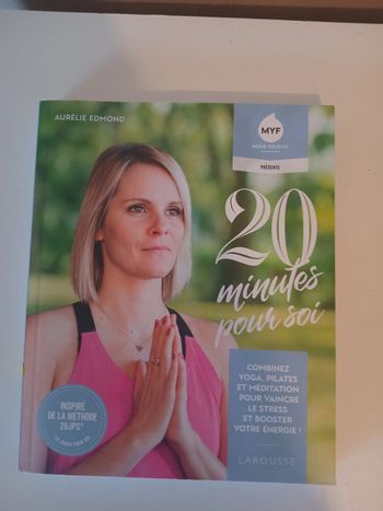 20 minutes pour soi .Combinez yoga, pilates et méditation