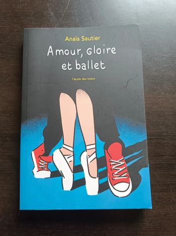 Livre AMOUR, GLOIRE ET BALLET - Anaïs Sautier