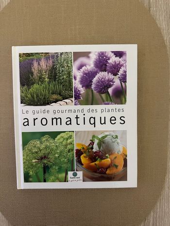 Le guide gourmand des plantes aromatiques 