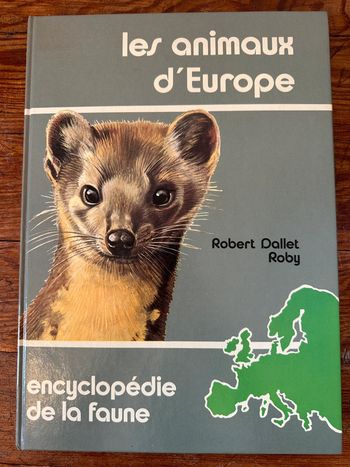 Grand livre Robert Dallet Les animaux faune d’Europe France encyclopédie de la faune Roby album
