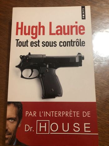 Tout est sous contrôle de Hugh Laurie