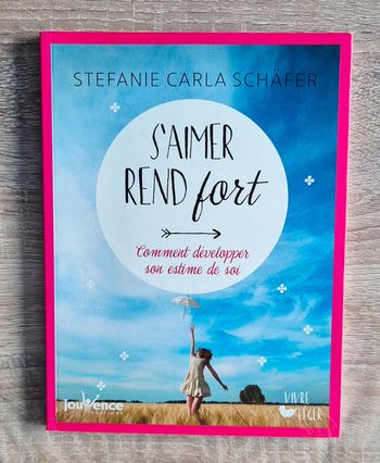 Livre "S'aimer rend fort - Comment développer son estime de soi"