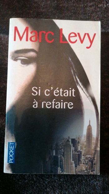 Marc Levy : Si c'était à refaire