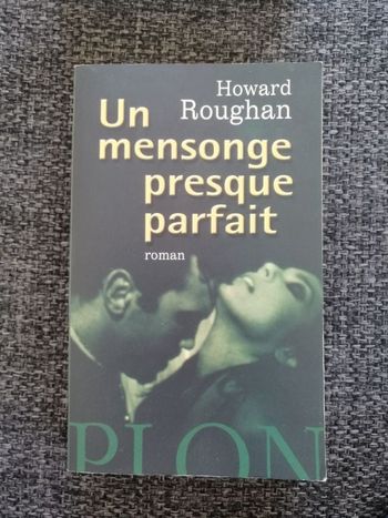 Thriller Un mensonge presque parfait de Howard Roughan en bon état