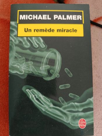 Un remède miracle - Michael Palmer