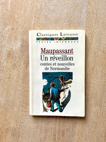 Guy de Maupassant - Un réveillon et autres contes de Normandie - Classiques Larousse