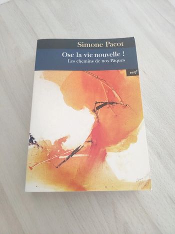 Livre ose la vie nouvelle les chemins Pâques Pacot évangélisation des profondeurs