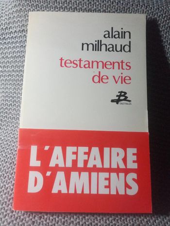 Alain Milhaud 🍀 Testament de vie l'affaire d'Amien