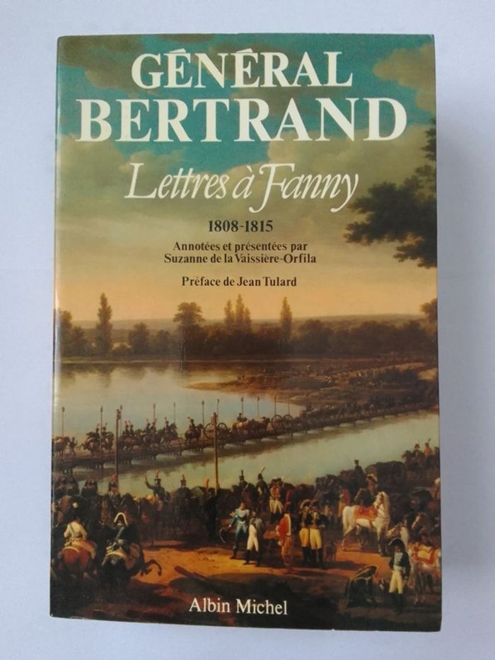 Général Bertrand - Lettre à Fanny 1808-1815