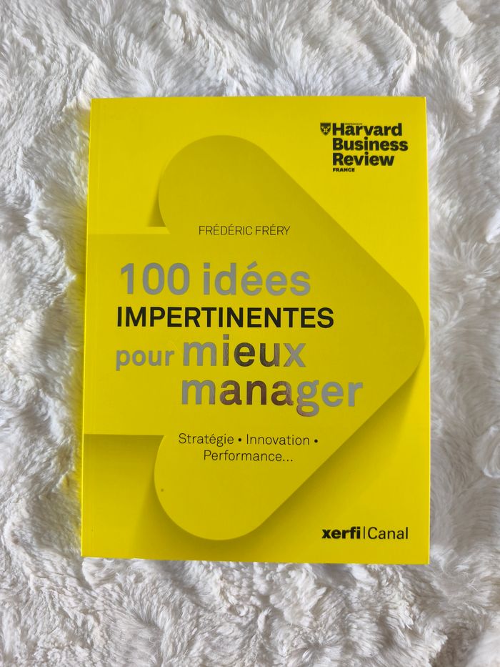 100 idées impertinentes pour mieux manager Harvard business review