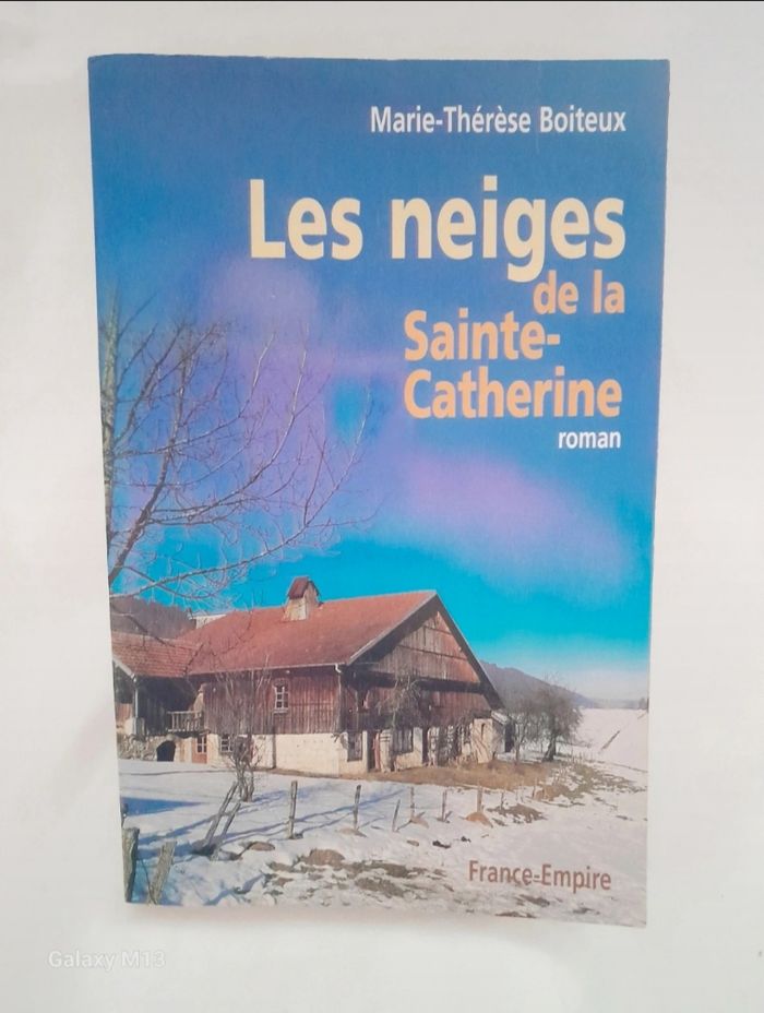 Les neiges de la Sainte Catherine Marie Thérèse Boiteux