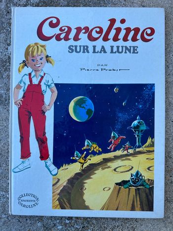 Pierre Probst - Caroline sur la Lune Livre Grands albums Hachette bd ancien vintage blanc